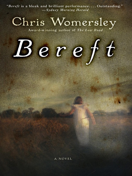 Title details for Bereft by Chris Womersley - Available